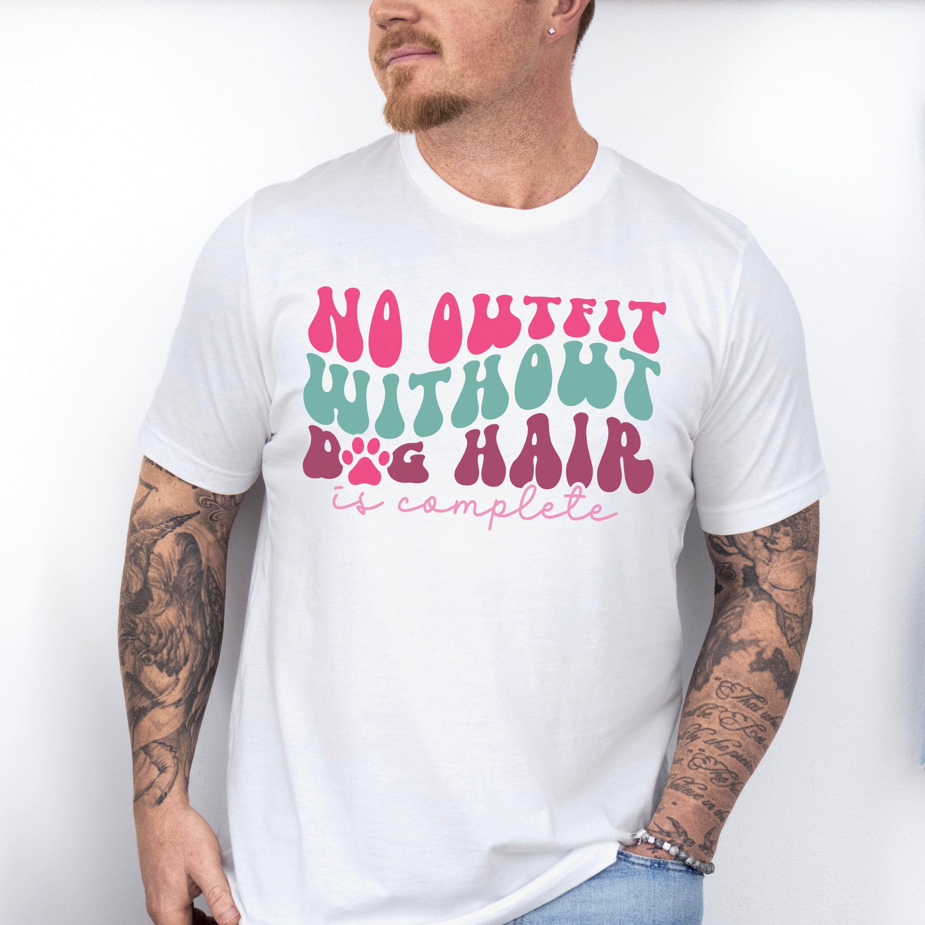 No Outfit Without Dog Hair - Dogs Unisex Crewneck T-Shirt Sweatshirt Hoodie