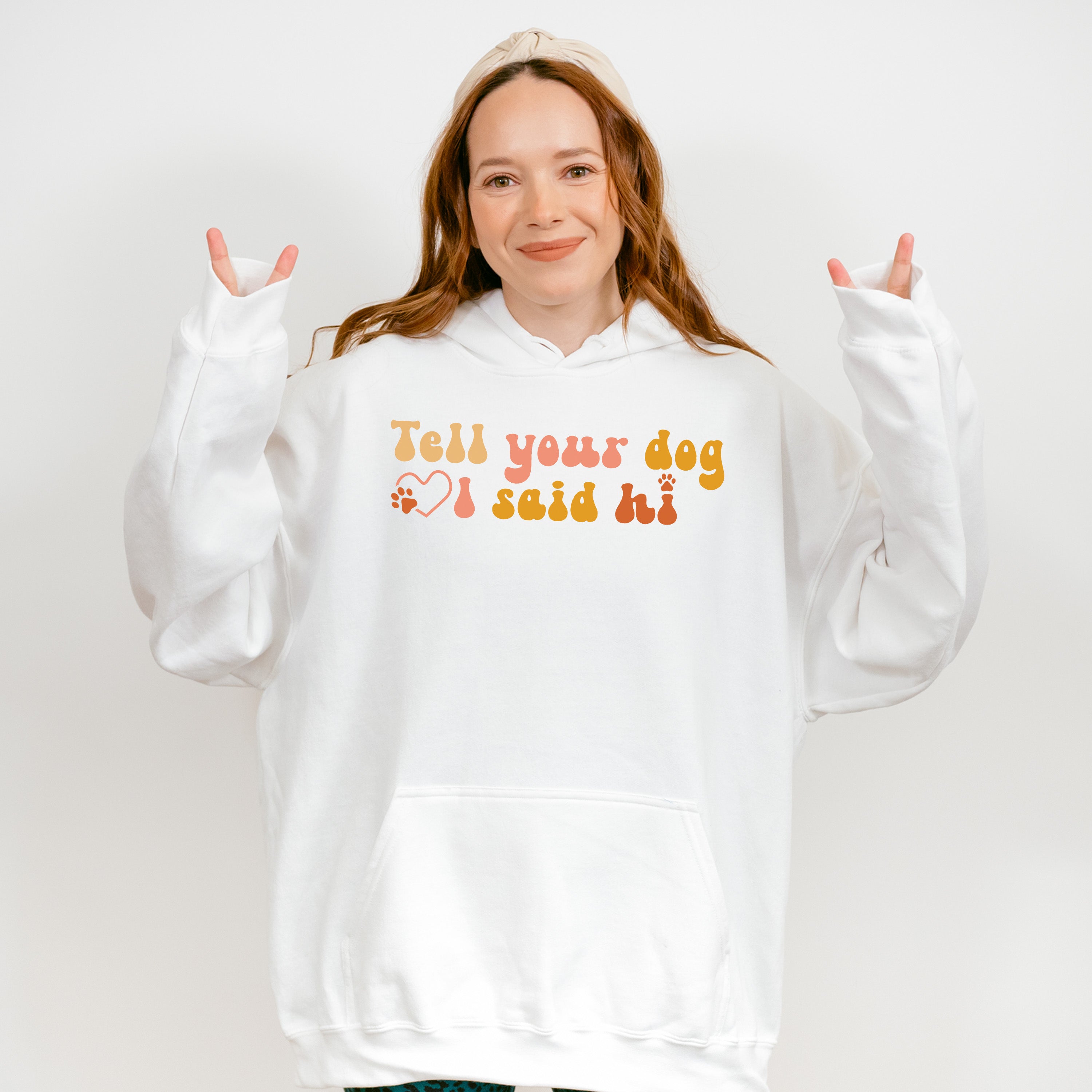 Tell Your Dog I Said Hi - Dogs Unisex Crewneck T-Shirt Sweatshirt Hoodie