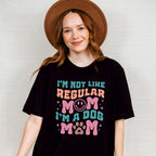 I'm Not Like Regular Mom - Dogs Unisex Crewneck T-Shirt Sweatshirt Hoodie