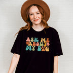 Ask Me About My Dog - Dogs Unisex Crewneck T-Shirt Sweatshirt Hoodie