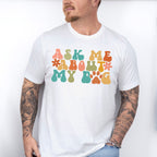 Ask Me About My Dog - Dogs Unisex Crewneck T-Shirt Sweatshirt Hoodie