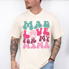 Mad Love For My Mama - Dogs Unisex Crewneck T-Shirt Sweatshirt Hoodie