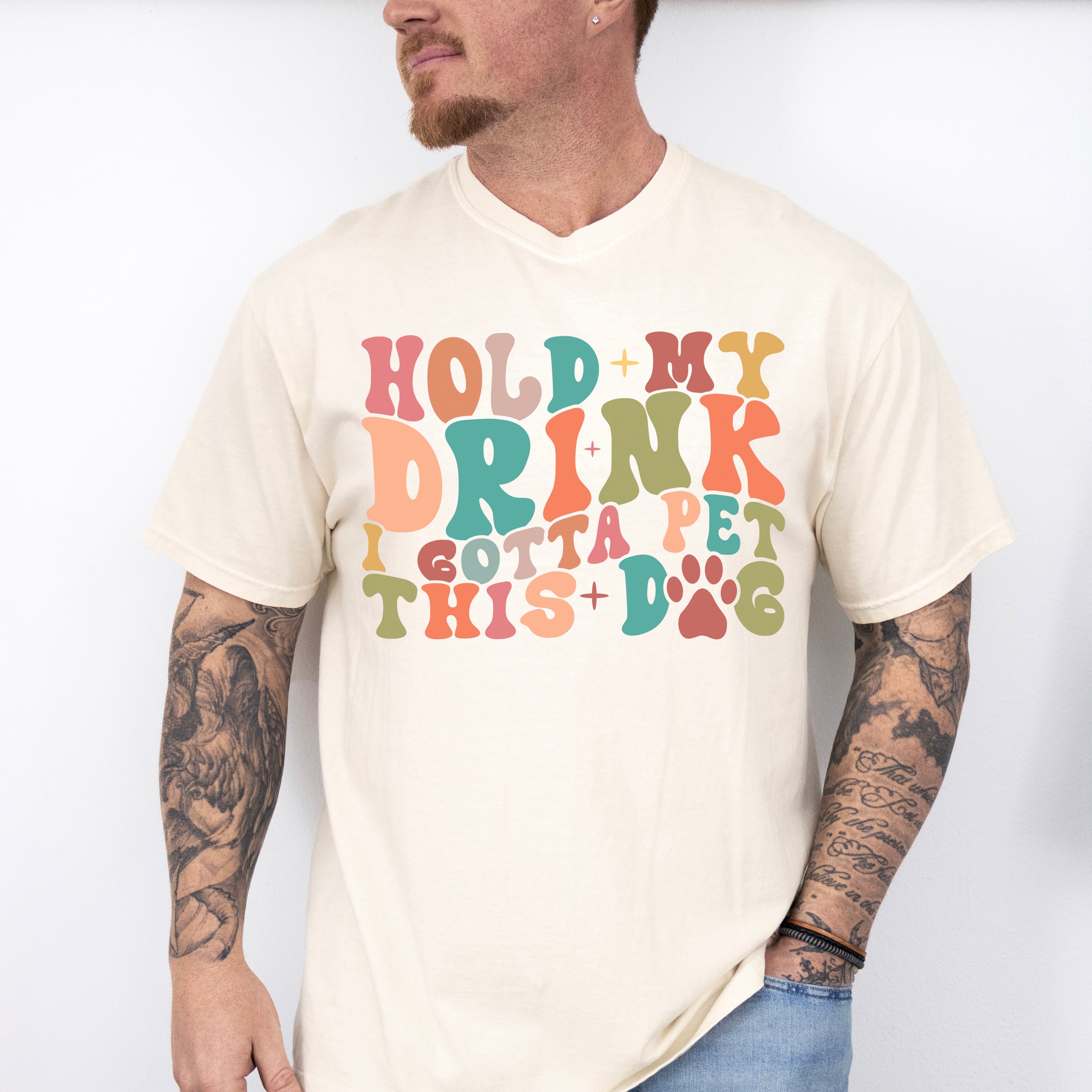 Hold My Drink I Gotta Pet This Dog - Dogs Unisex Crewneck T-Shirt Sweatshirt Hoodie