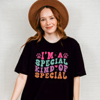 I'm A Special Kind Of Special - Dogs Unisex Crewneck T-Shirt Sweatshirt Hoodie