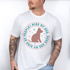I Miss My Dog - Dogs Unisex Crewneck T-Shirt Sweatshirt Hoodie