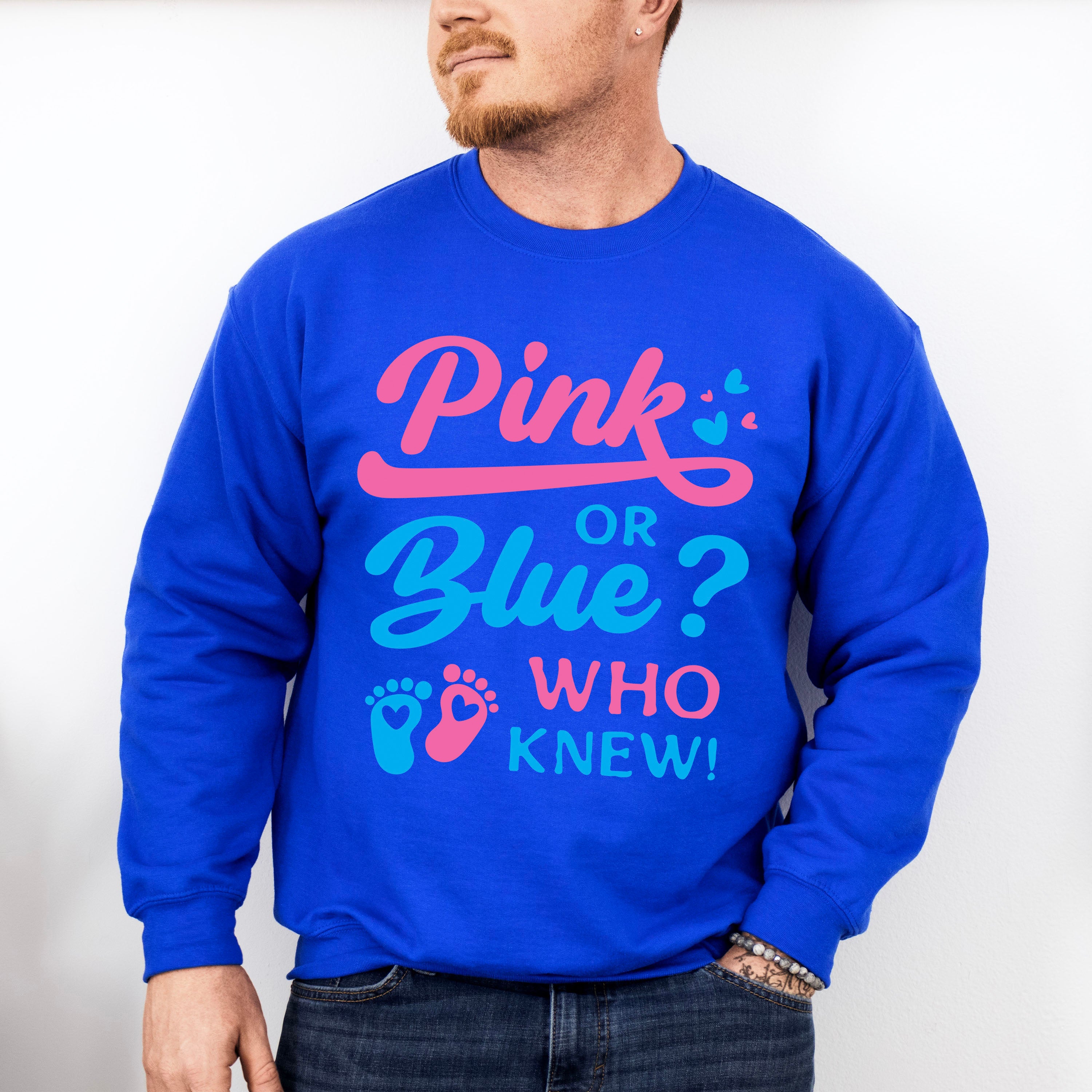 Pink Or Blue Who Knew - Gender Reveal Unisex Crewneck T-Shirt Sweatshirt Hoodie