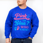 Pink Or Blue Who Knew - Gender Reveal Unisex Crewneck T-Shirt Sweatshirt Hoodie