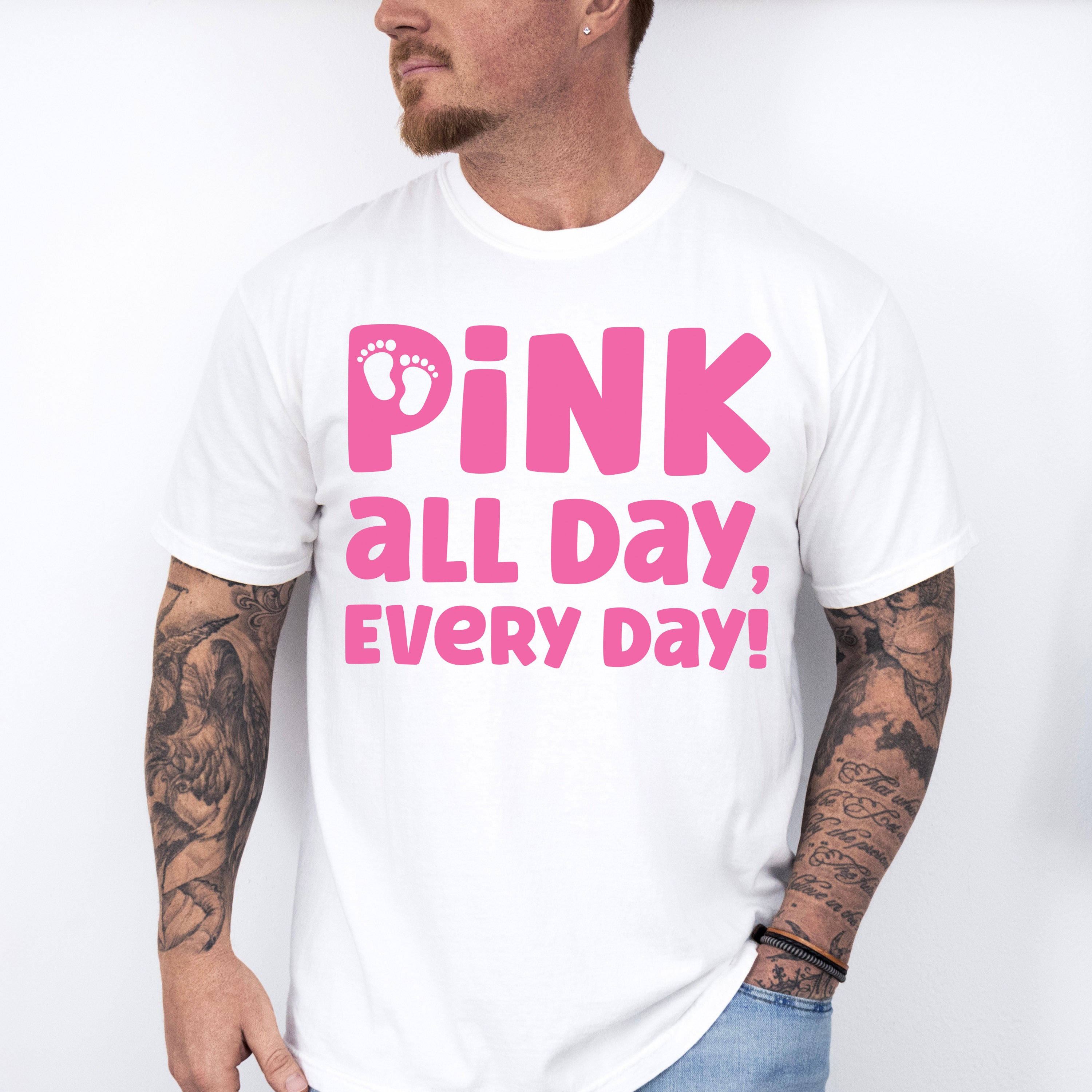Pink All Day Every Day - Gender Reveal Unisex Crewneck T-Shirt Sweatshirt Hoodie