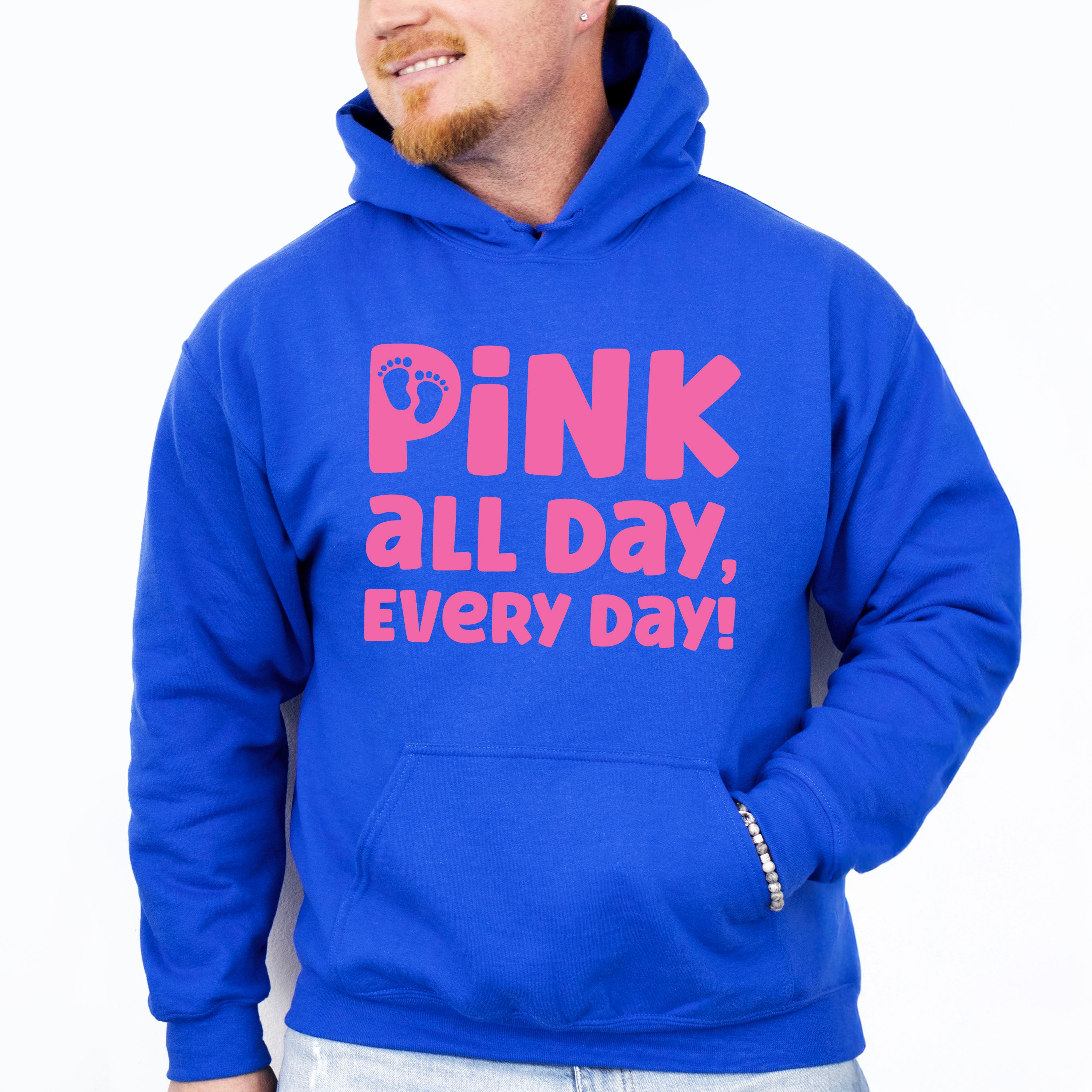 Pink All Day Every Day - Gender Reveal Unisex Crewneck T-Shirt Sweatshirt Hoodie