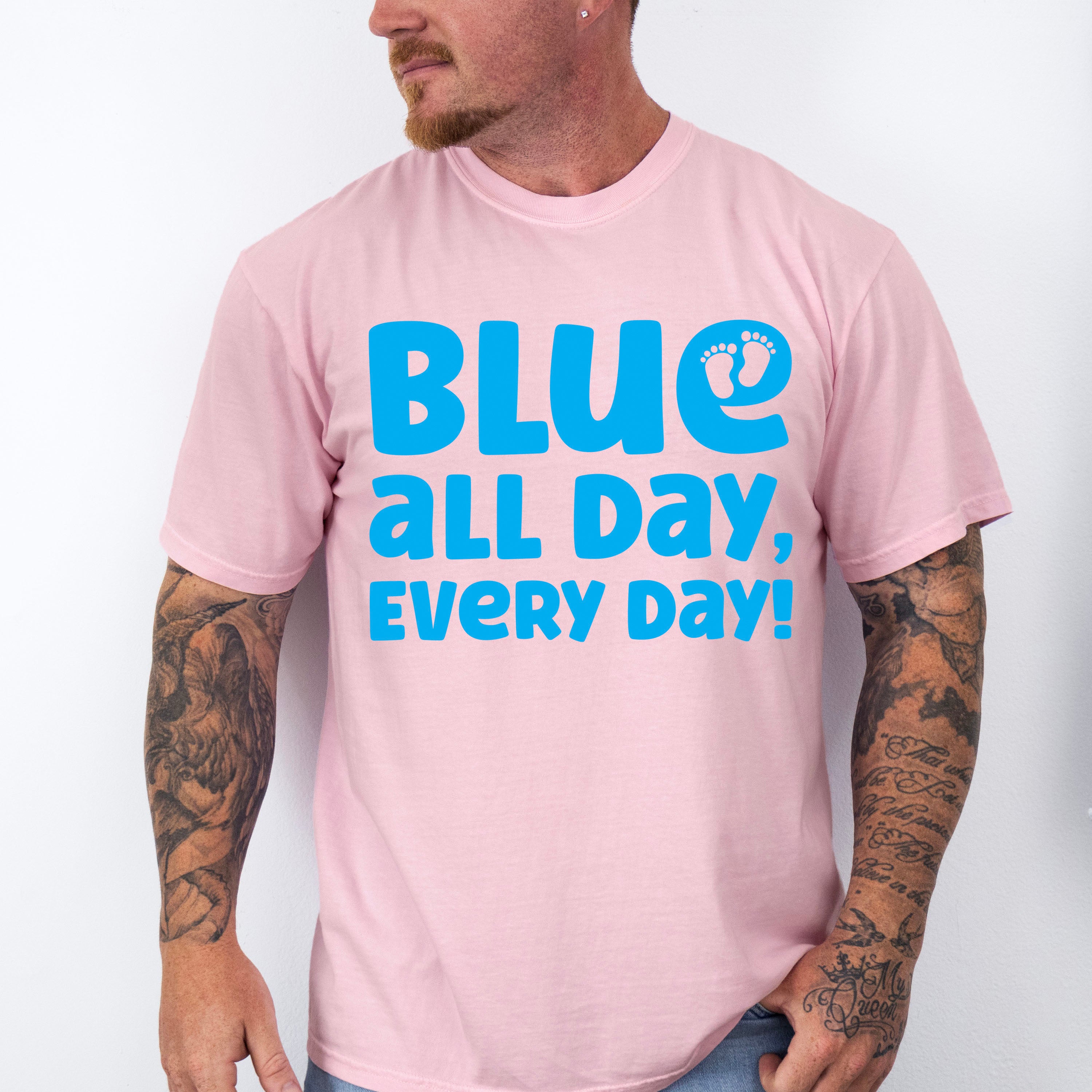 Blue All Day Every Day - Gender Reveal Unisex Crewneck T-Shirt Sweatshirt Hoodie