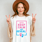 Let's Keep Calm And Reveal - Gender Reveal Unisex Crewneck T-Shirt Sweatshirt Hoodie