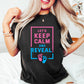 Let's Keep Calm And Reveal - Gender Reveal Unisex Crewneck T-Shirt Sweatshirt Hoodie