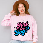 Girl Or Boy - Gender Reveal Unisex Crewneck T-Shirt Sweatshirt Hoodie