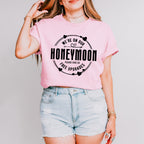 We're On Our Honeymoon - Honeymoon Unisex Crewneck T-Shirt Sweatshirt Hoodie