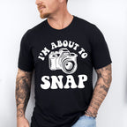 I'm About To Snap - Photography Unisex Crewneck T-Shirt Sweatshirt Hoodie
