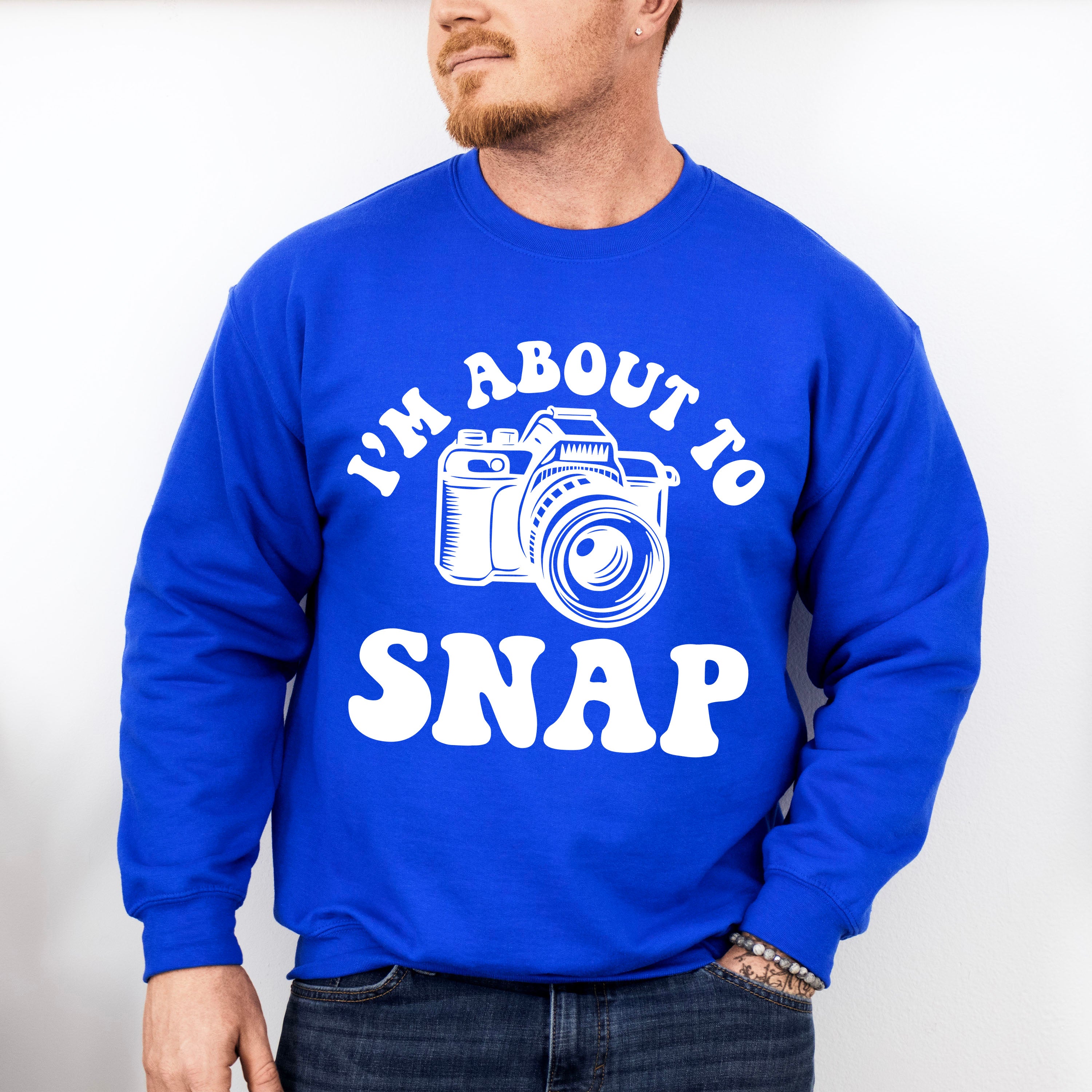 I'm About To Snap - Photography Unisex Crewneck T-Shirt Sweatshirt Hoodie