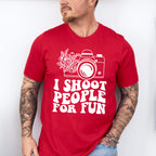 I Shoot People For Fun - Photography Unisex Crewneck T-Shirt Sweatshirt Hoodie