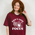 Don't Lose Focus - Photography Unisex Crewneck T-Shirt Sweatshirt Hoodie