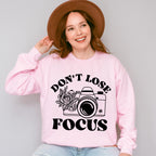 Don't Lose Focus - Photography Unisex Crewneck T-Shirt Sweatshirt Hoodie
