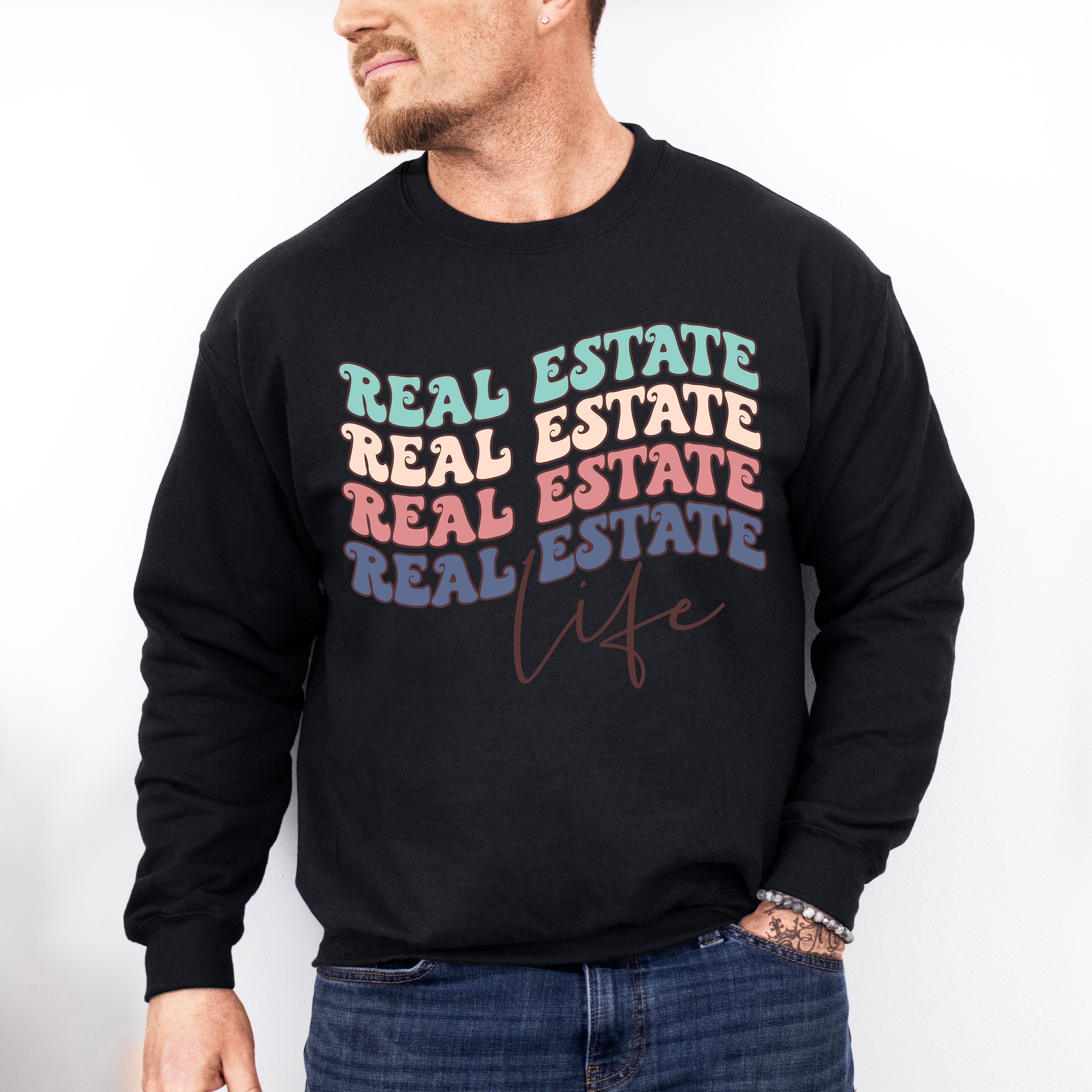 Real Estate Life - Realtor Unisex Crewneck T-Shirt Sweatshirt Hoodie