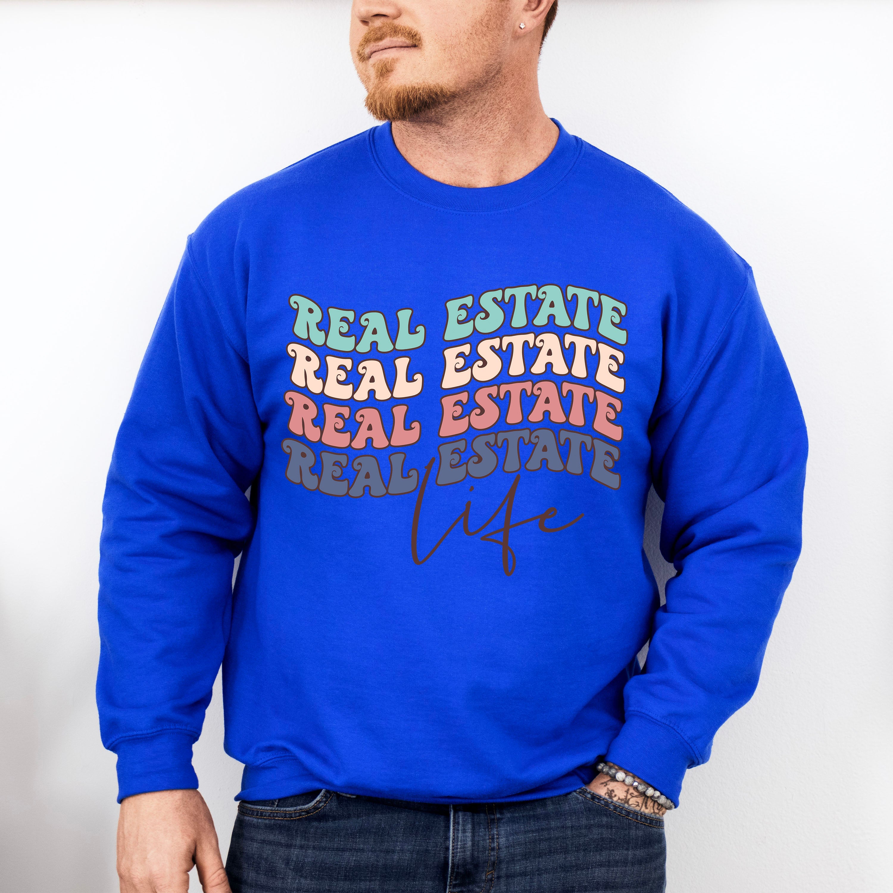 Real Estate Life - Realtor Unisex Crewneck T-Shirt Sweatshirt Hoodie