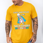 Guess Who Failed Their Gender Assignment - Transgender Unisex Crewneck T-Shirt Sweatshirt Hoodie