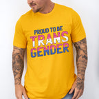 Proud To Be Transgender - Transgender Unisex Crewneck T-Shirt Sweatshirt Hoodie