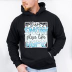 There's Snow Place Like Home - Winter Unisex Crewneck T-Shirt Sweatshirt Hoodie