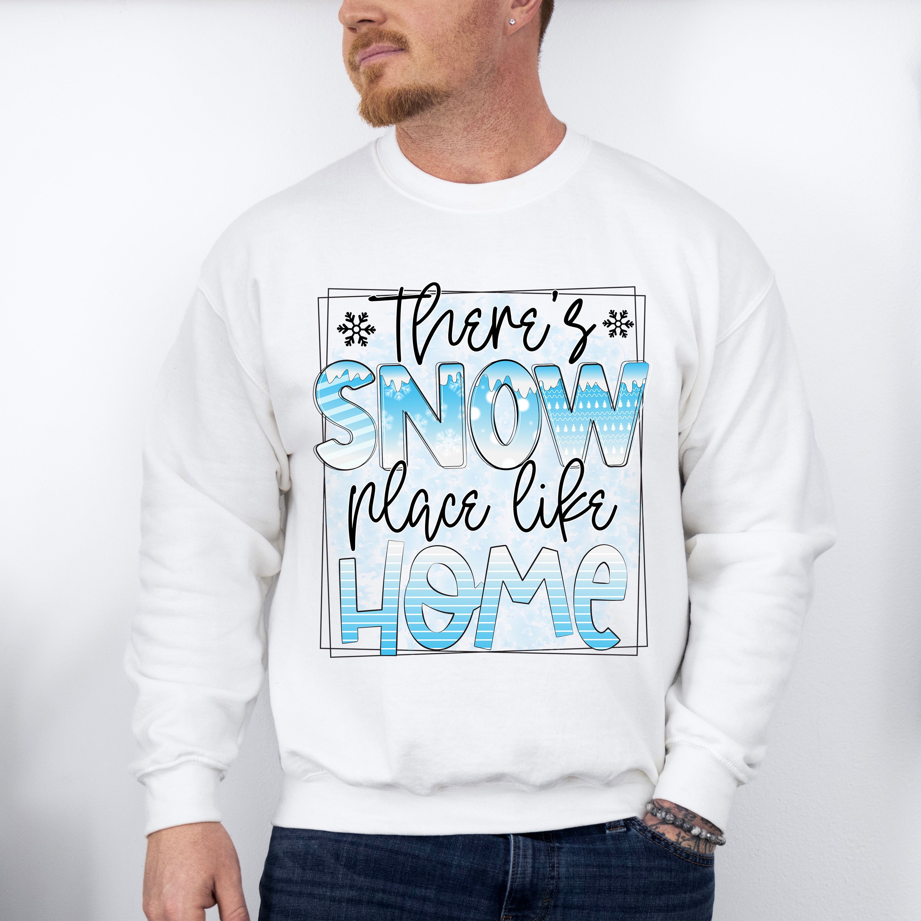 There's Snow Place Like Home - Winter Unisex Crewneck T-Shirt Sweatshirt Hoodie