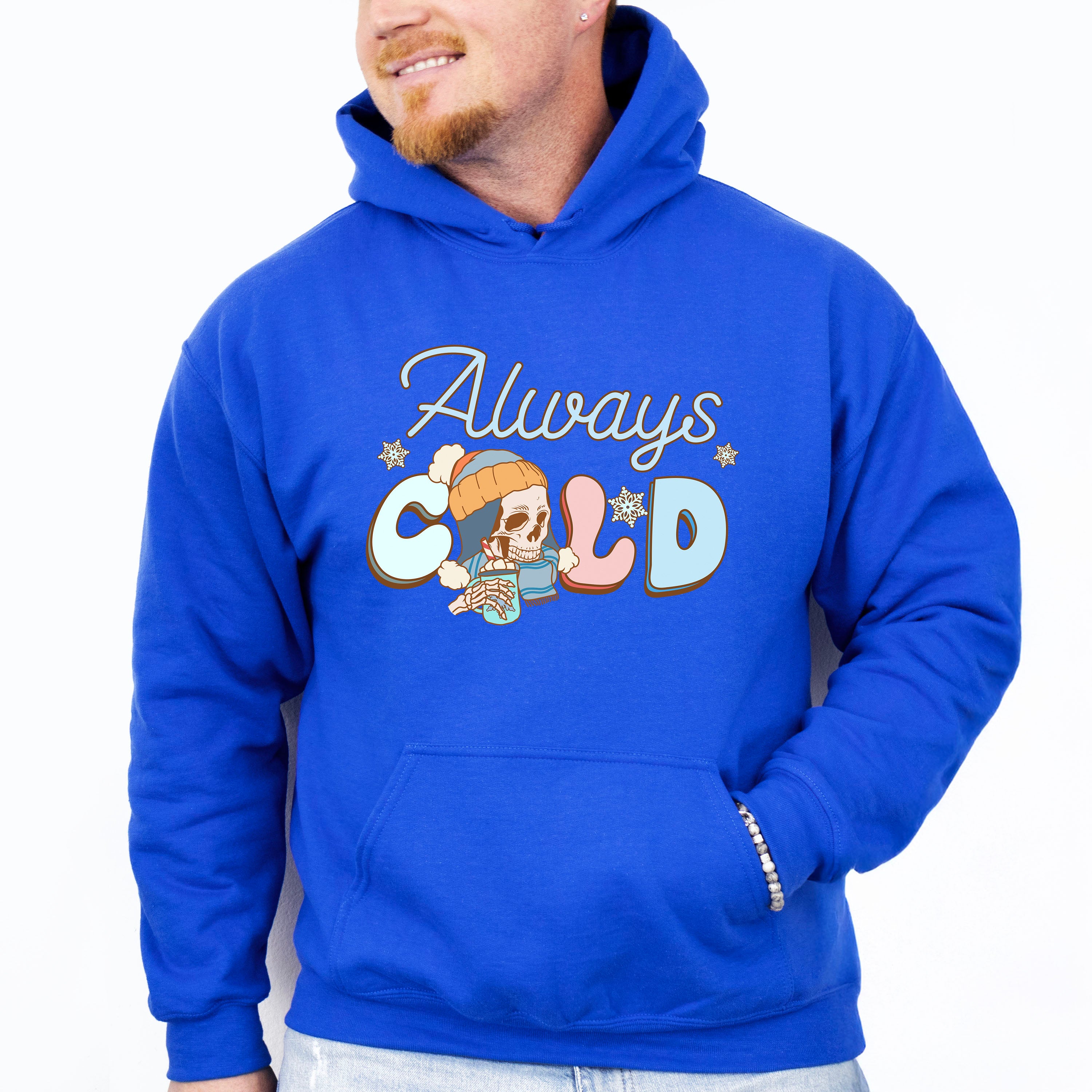 Always Cold Skeleton Design - Winter Unisex Crewneck T-Shirt Sweatshirt Hoodie