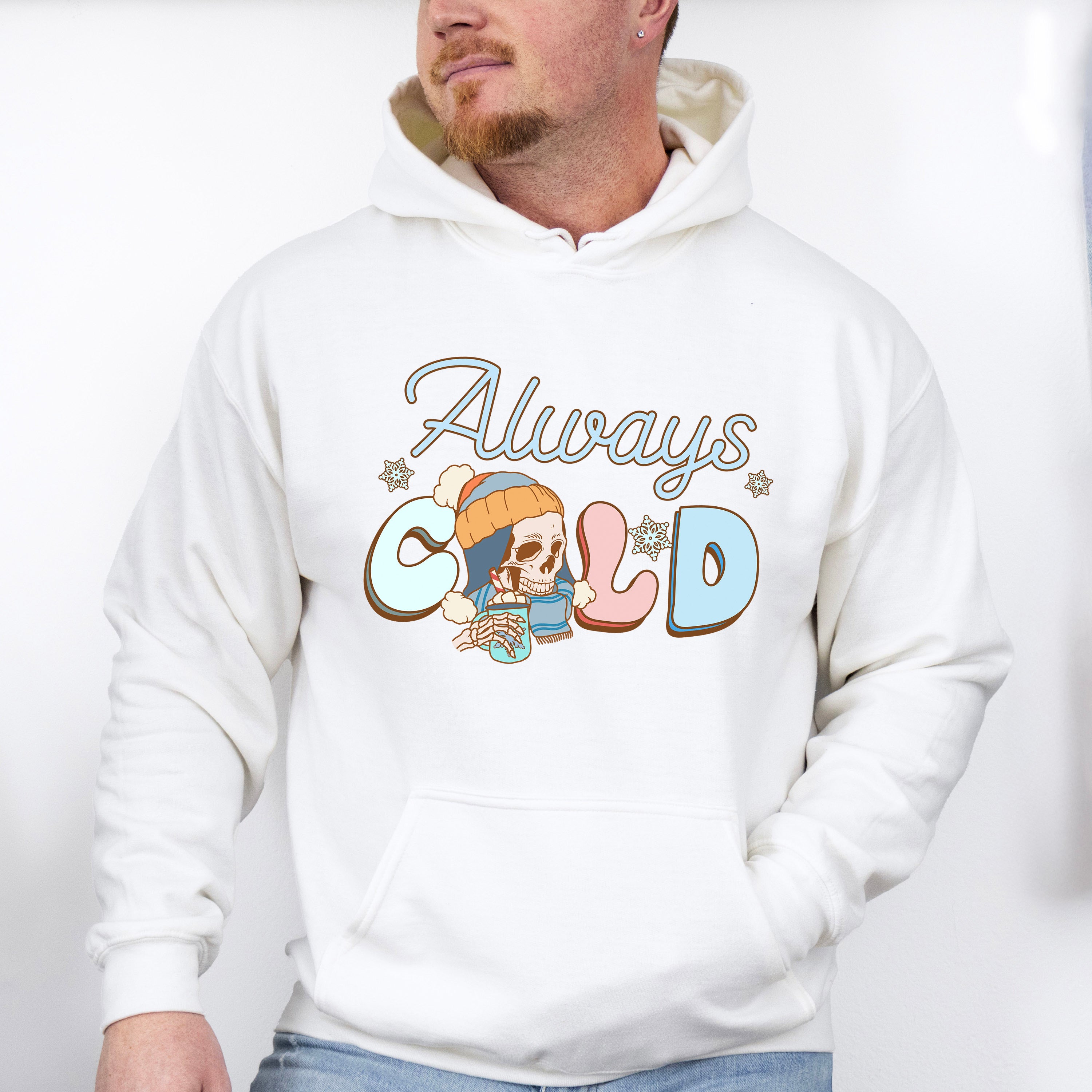 Always Cold Skeleton Design - Winter Unisex Crewneck T-Shirt Sweatshirt Hoodie