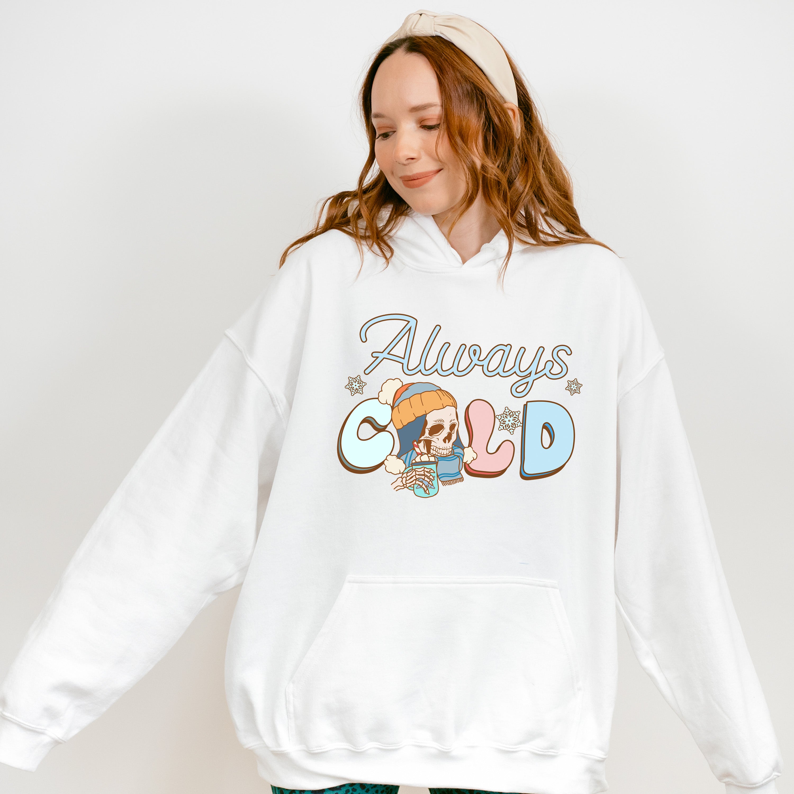 Always Cold Skeleton Design - Winter Unisex Crewneck T-Shirt Sweatshirt Hoodie