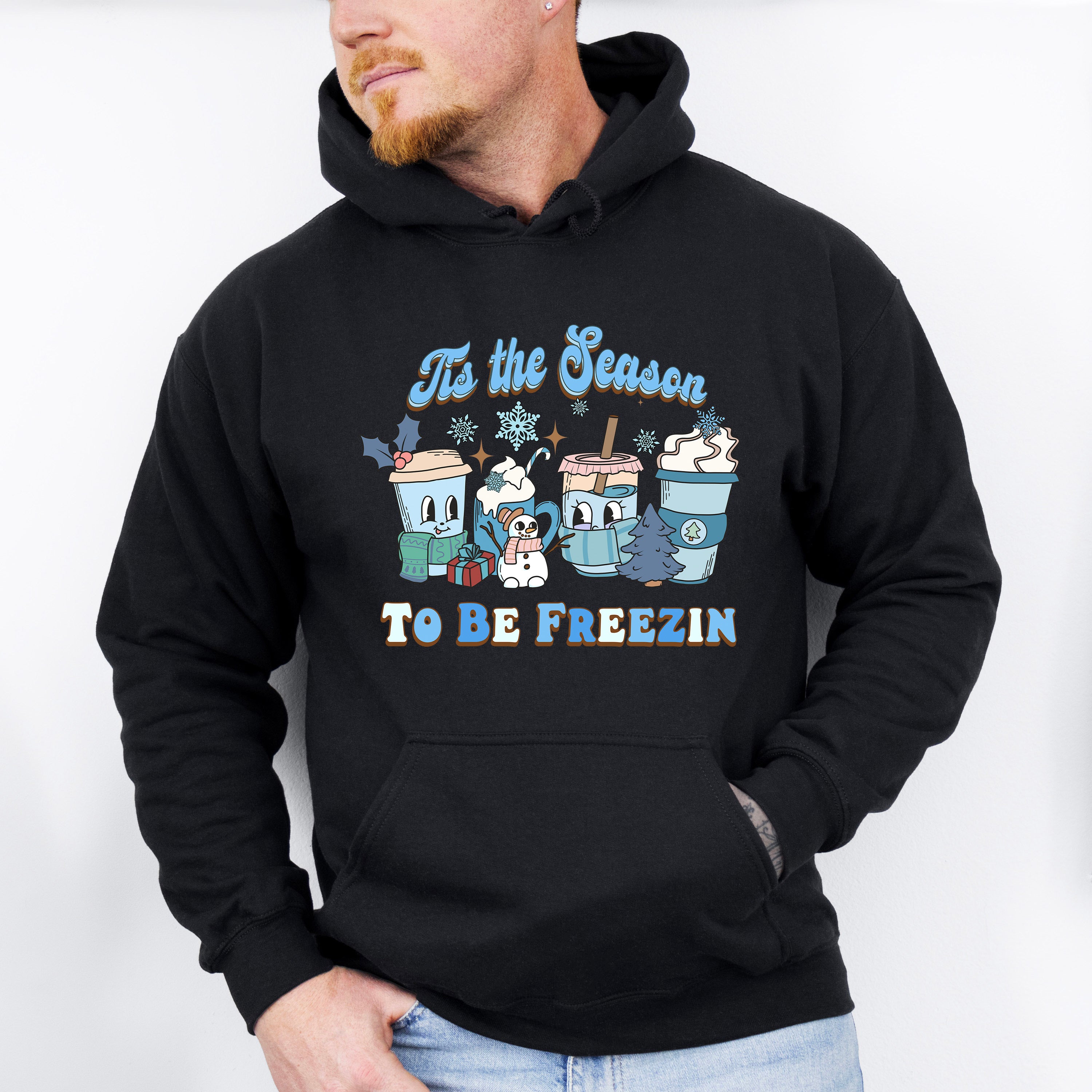 Tis The Season To Be Freezin - Winter Unisex Crewneck T-Shirt Sweatshirt Hoodie