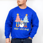 Hello Cold Days - Winter Unisex Crewneck T-Shirt Sweatshirt Hoodie