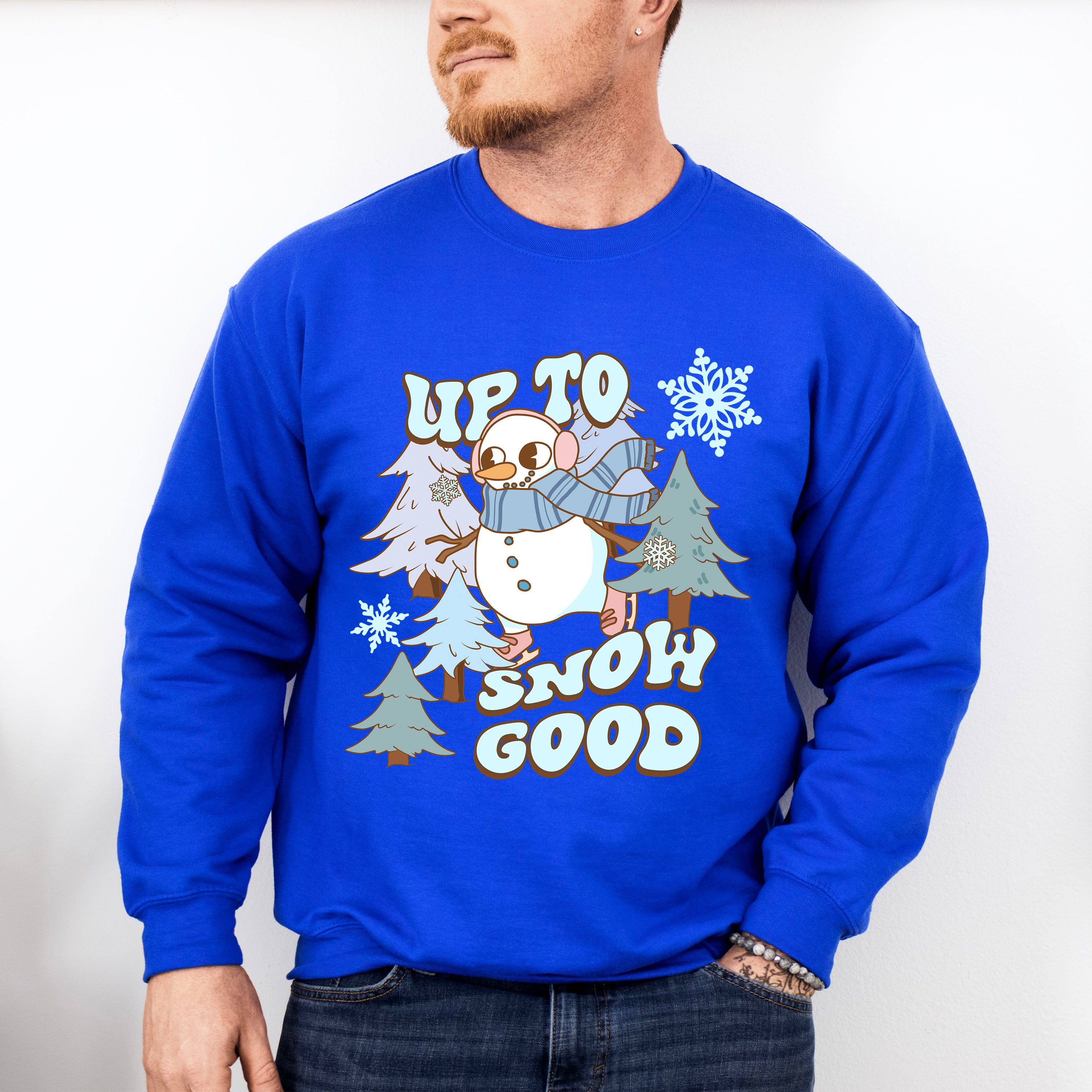 Up To Snow Good - Winter Unisex Crewneck T-Shirt Sweatshirt Hoodie
