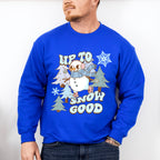 Up To Snow Good - Winter Unisex Crewneck T-Shirt Sweatshirt Hoodie