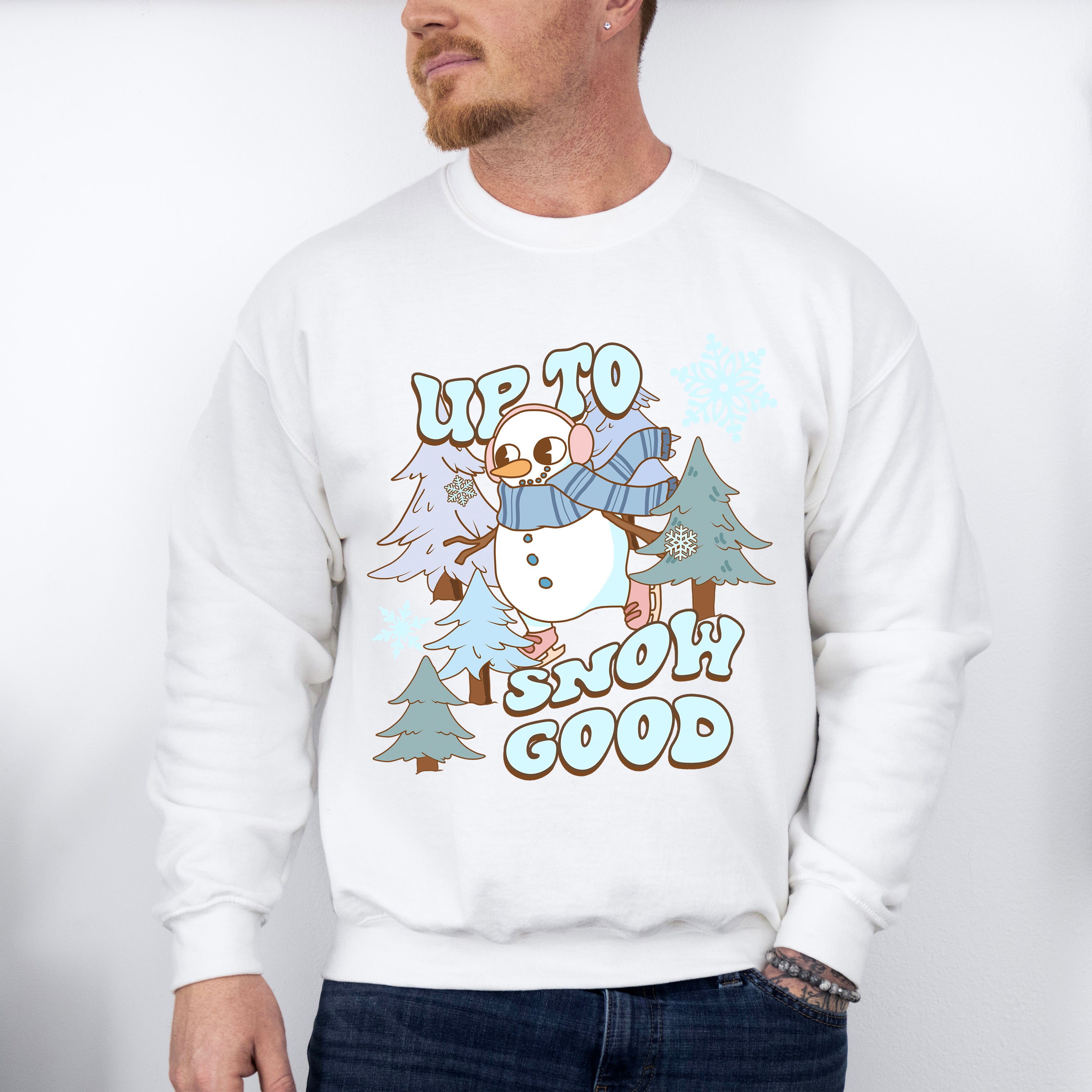 Up To Snow Good - Winter Unisex Crewneck T-Shirt Sweatshirt Hoodie