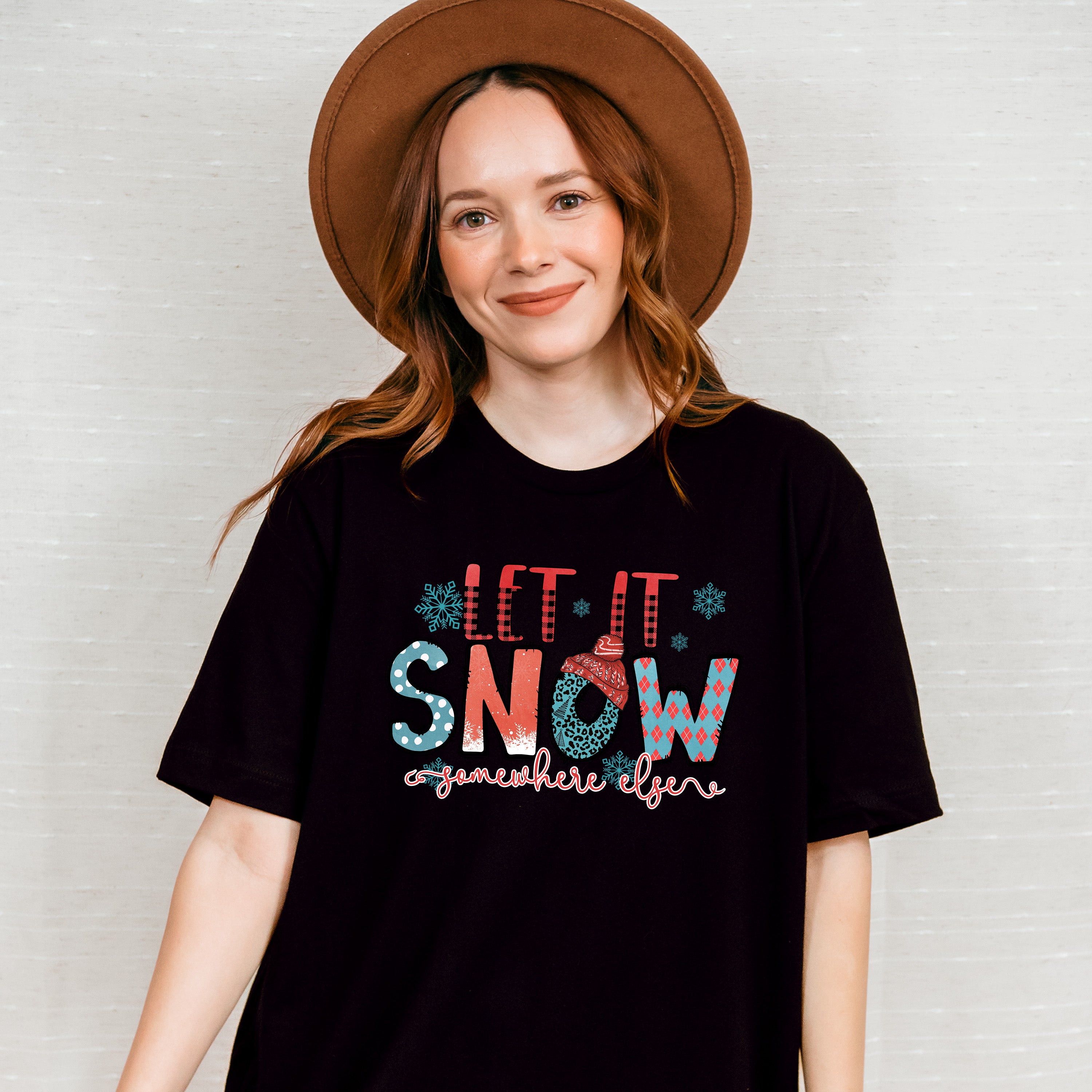 Let It Snow Somewhere Else - Winter Unisex Crewneck T-Shirt Sweatshirt Hoodie