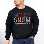 Let It Snow Somewhere Else - Winter Unisex Crewneck T-Shirt Sweatshirt Hoodie