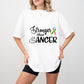 Stronger Than Cancer - Metastatic Breast Cancer Unisex Crewneck T-Shirt Sweatshirt Hoodie