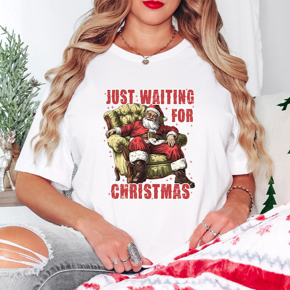 Just Waiting For Christmas - Christmas Unisex Crewneck T-Shirt Sweatshirt Hoodie