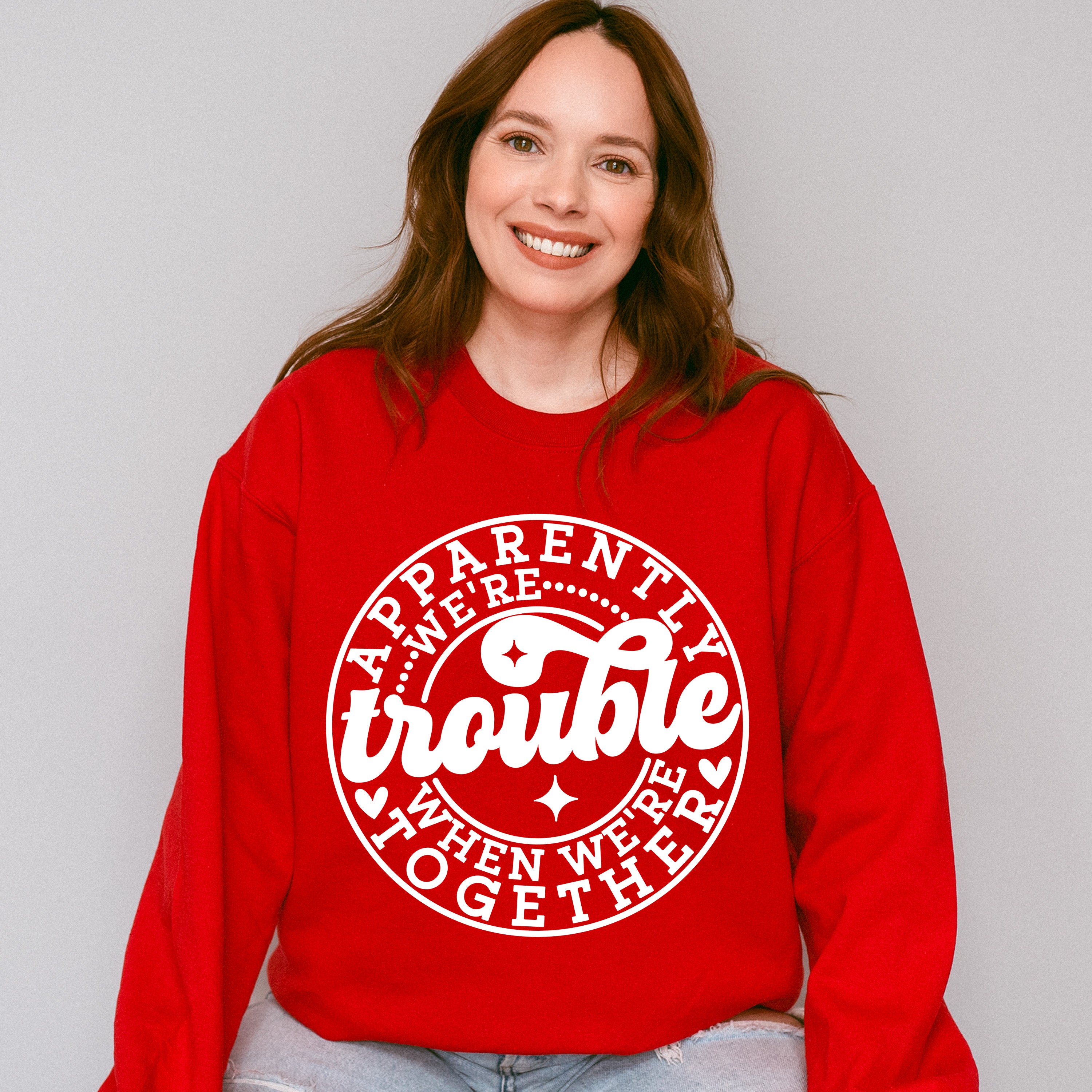 Apparently We're Trouble - Best Friends Unisex Crewneck T-Shirt Sweatshirt Hoodie
