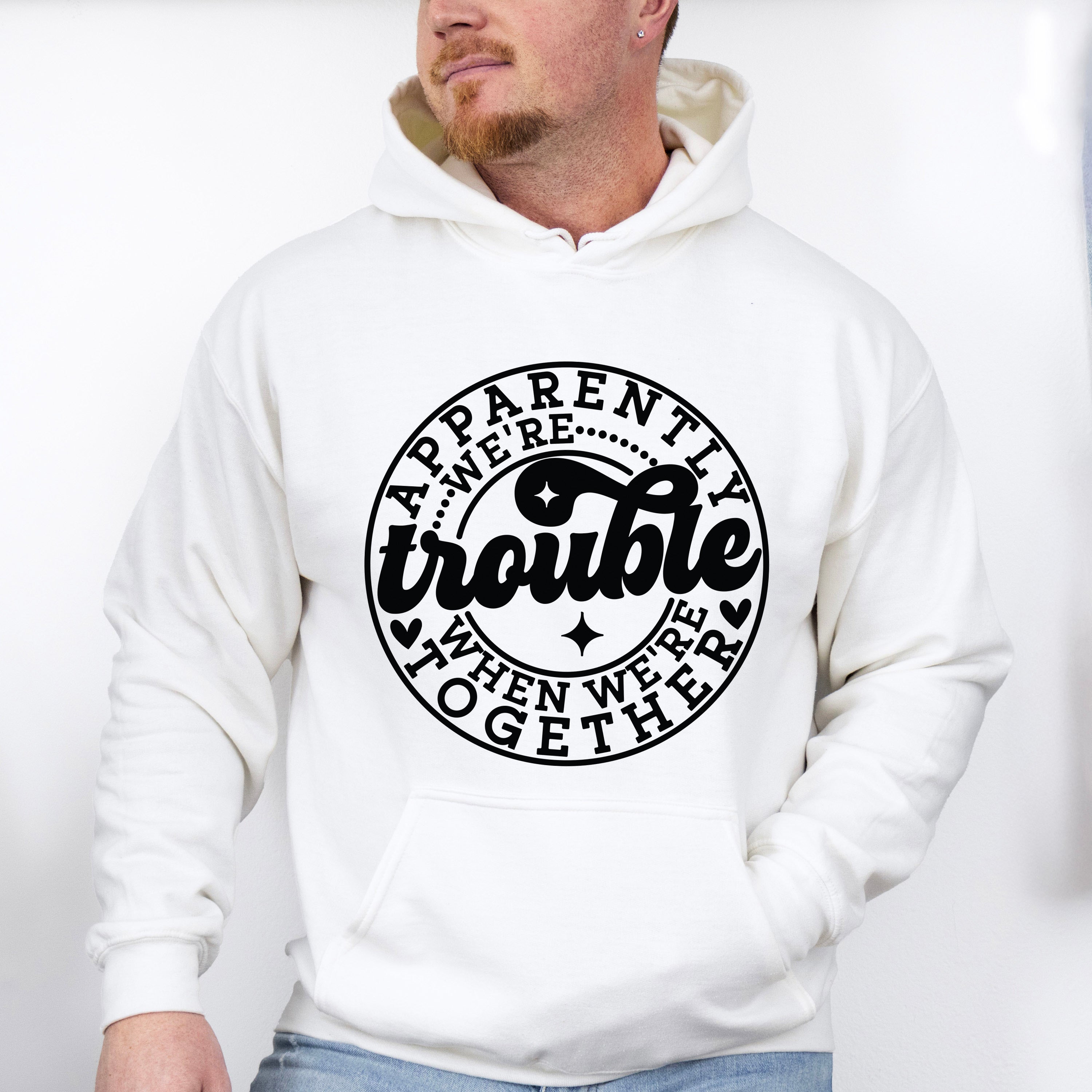 Apparently We're Trouble - Best Friends Unisex Crewneck T-Shirt Sweatshirt Hoodie