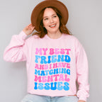 Matching Mental Issues - Best Friends Unisex Crewneck T-Shirt Sweatshirt Hoodie