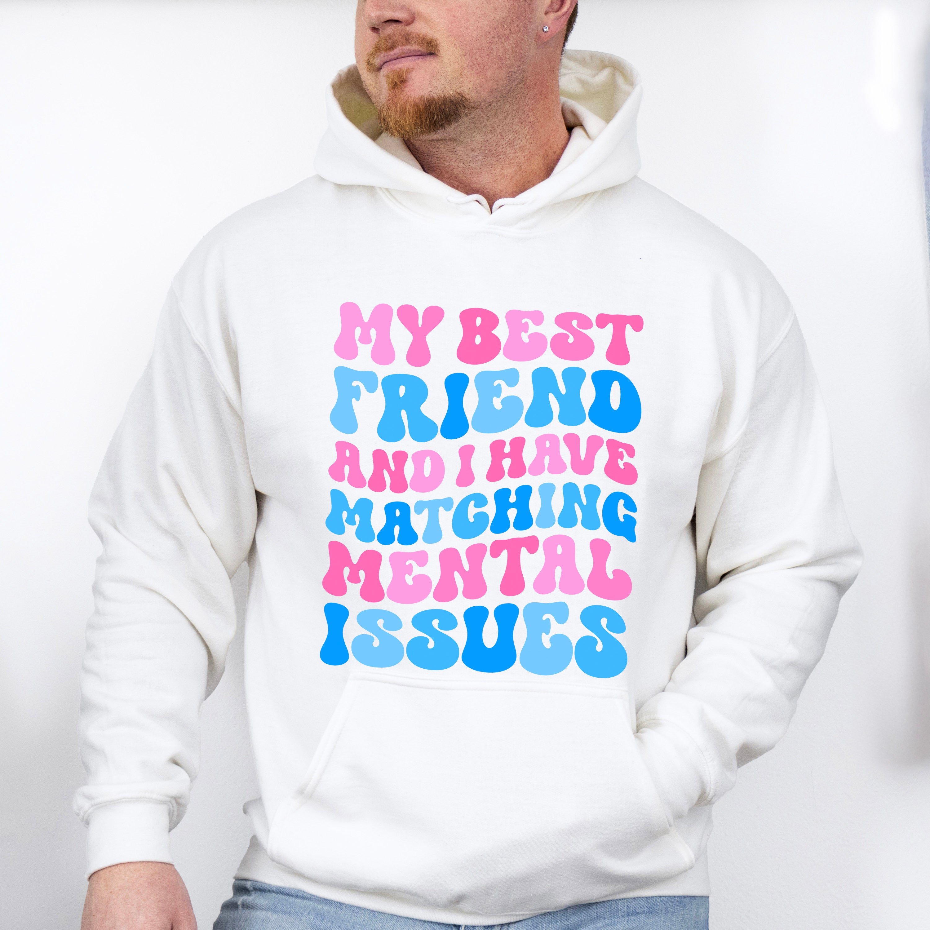 Matching Mental Issues - Best Friends Unisex Crewneck T-Shirt Sweatshirt Hoodie