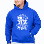 Friends Are Hard To Find - Best Friends Unisex Crewneck T-Shirt Sweatshirt Hoodie