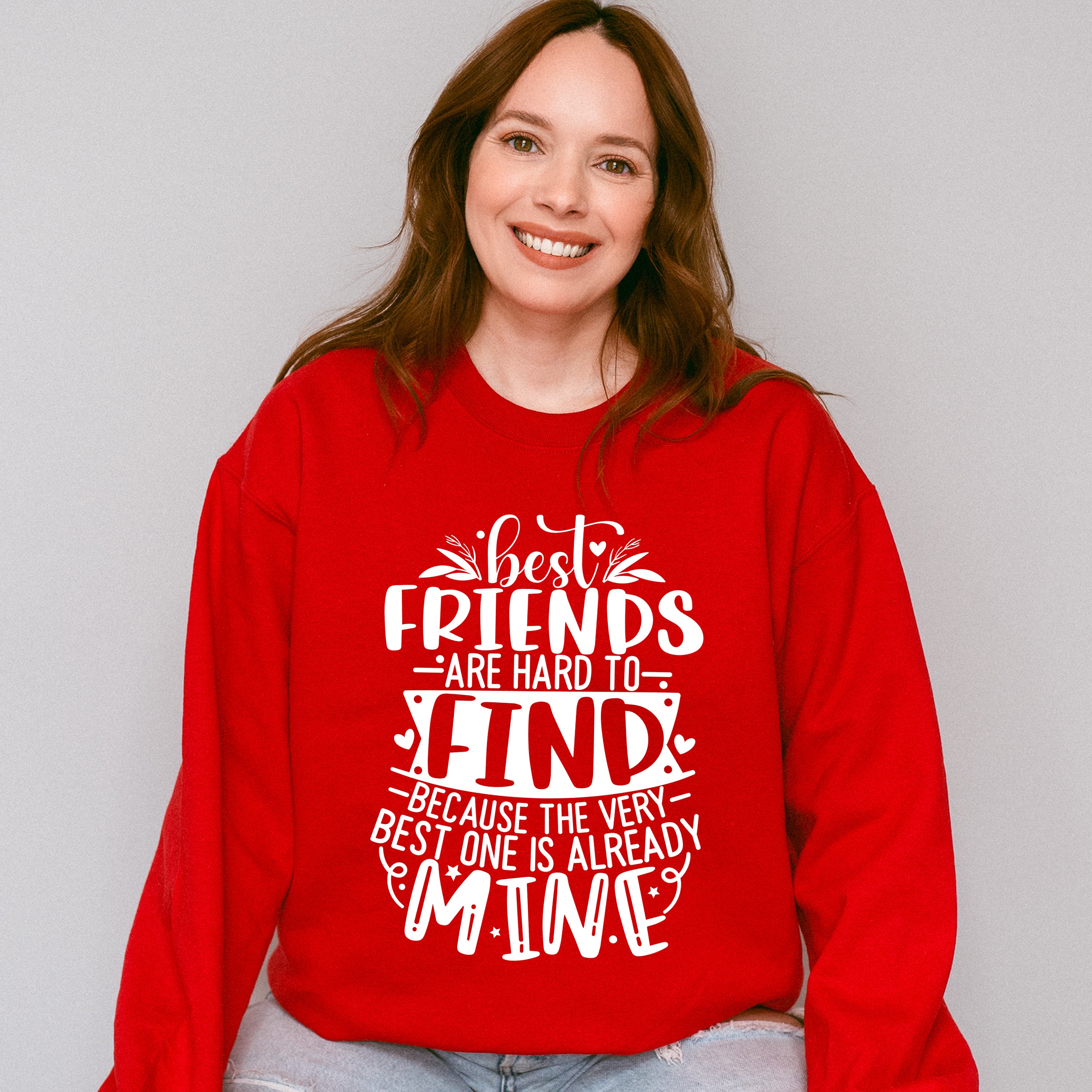 Friends Are Hard To Find - Best Friends Unisex Crewneck T-Shirt Sweatshirt Hoodie