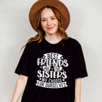 Sisters We Choose - Best Friends Unisex Crewneck T-Shirt Sweatshirt Hoodie