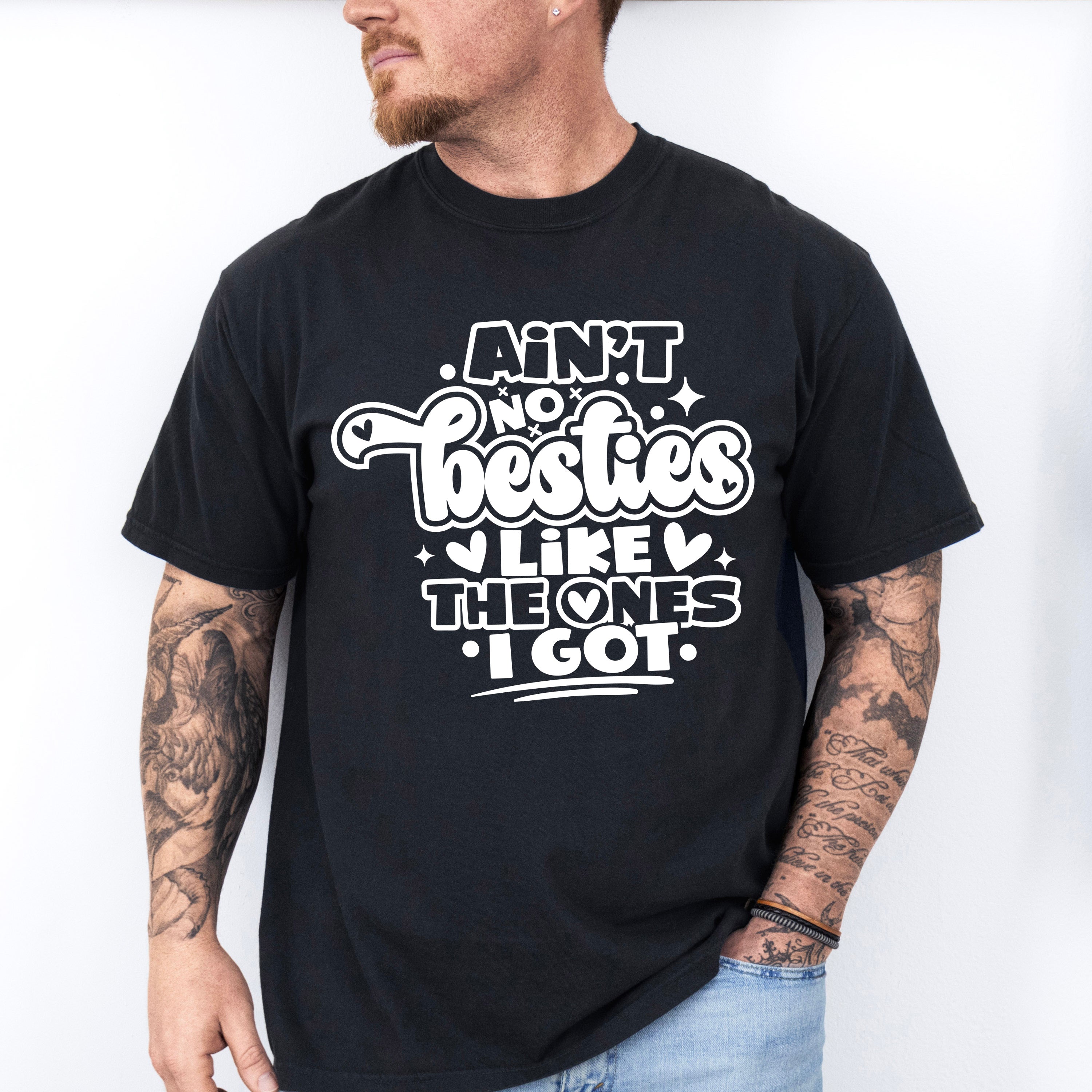 Ain't No Besties Like The Ones I Got - Best Friends Unisex Crewneck T-Shirt Sweatshirt Hoodie