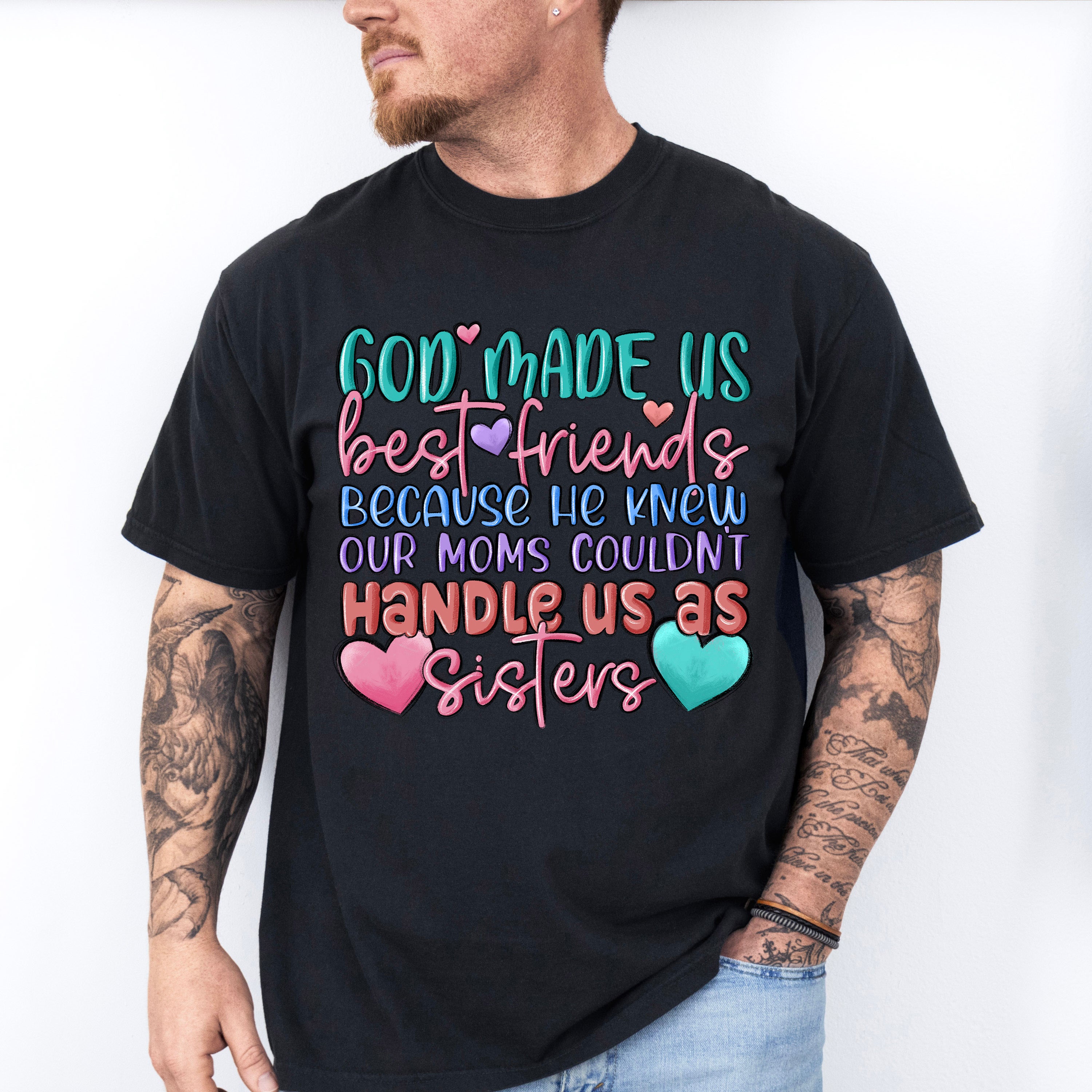 God Made Us Best Friends - Best Friends Unisex Crewneck T-Shirt Sweatshirt Hoodie